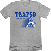 TBAPSB - The Boys Are Playin' Some Ball Grey Tee